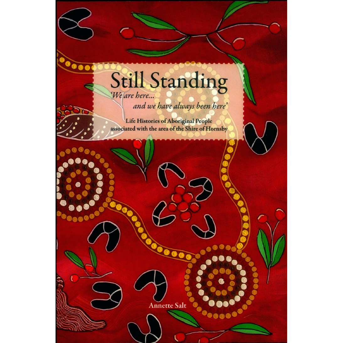 'Still Standing' Life Histories of Aboriginal People associated with the area of the Shire of Hornsby